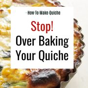 Close-up of an over baked quiche in a metal tin with text overlay: How to Make Quiche. Stop! Over Baking Your Quiche. Website URL at the top: howtomakequiche.com.
